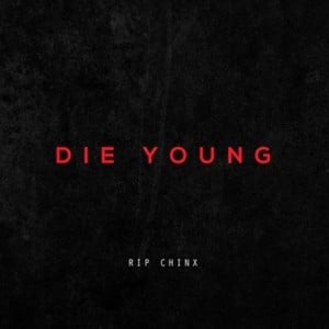 Die Young (RIP Chinx) - Chris Brown (Ft. Nas)