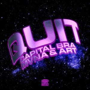 Quit - Capital Bra, MVNA & ART