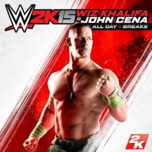 All Day - Wiz Khalifa & John Cena