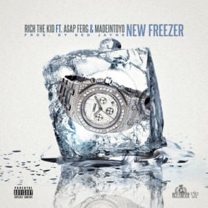 New Freezer (Original Version) - Rich The Kid (Ft. A$AP Ferg & MadeinTYO)