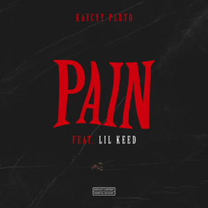 Pain - KayCyy (Ft. Lil Keed)