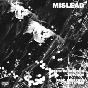 ​mislead - Austin Skinner (Ft. ​ericdoa)