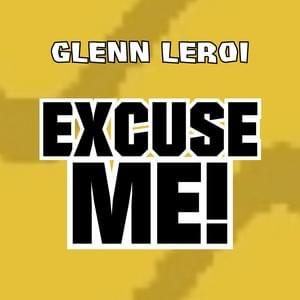 Excuse Me! - Glenn Leroi