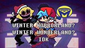 Winter Horrorland but Winter Wonderland so it’s Confused but still FNF Related - Man on the Internet (Ft. Alex Beckham)