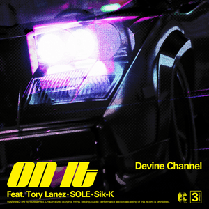 On It - Devine Channel (Ft. Sik-K (식케이), SOLE (쏠) & Tory Lanez)