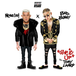 Give It Up - Breakfast N Vegas, Messiah & Bad Bunny (Ft. Tory Lanez)