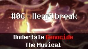 Heartbreak - Lemonlight Productions (Ft. Melodiva, MrBlueAndWhite & Undertale Genocide The Musical Chorus)