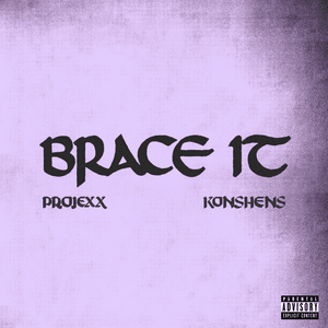 Brace It (Remix) - Projexx (Ft. Konshens)