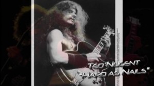 Hard as Nails - Ted Nugent