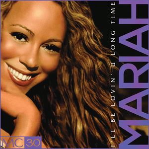 I’ll Be Lovin’ U Long Time (A Cappella) - Mariah Carey