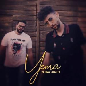 Yema - 7liwa (Ft. Balti - بلطي)