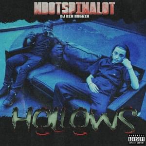 Hollows - Ndotspinalot & Dj Bin Buggin