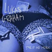 Strip No More - Lukas Graham