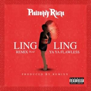 Ling Ling (Remix) - Philthy Rich (Ft. YayaFlawless)