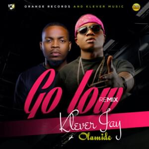 Go Low (Remix) - Kleverjay (Ft. Olamide)