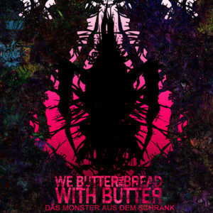 Godzilla - We Butter The Bread With Butter