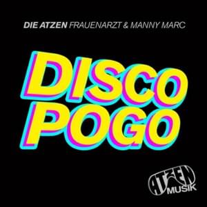 Disco Pogo (Atzen Musik Mix) - Die Atzen