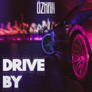 Drive By - Özkan