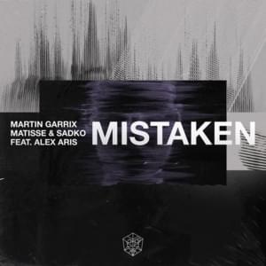 Mistaken (Club Mix) - Martin Garrix & Matisse & Sadko (Ft. Alex Aris)