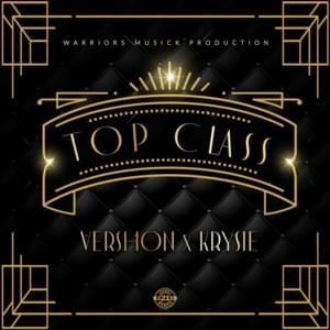 Top Class - Vershon (Ft. Krysie)