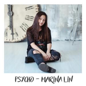 Psycho - Marina Lin