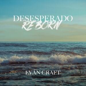 Desesperado (Acoustic) - Evan Craft