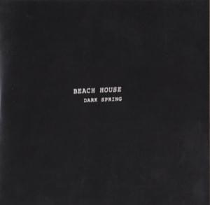 Dark Spring - Beach House