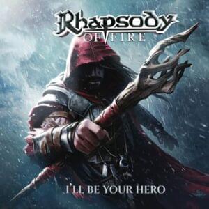 I’ll Be Your Hero (Single Version) - Rhapsody of Fire