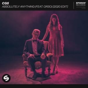 Absolutely Anything (2020 Edit) - CG5 (Ft. OR3O)