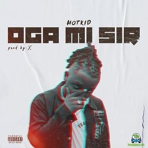 Oga Mi Sir - Hotkid