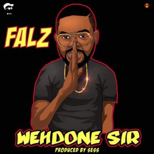 Wehdone Sir - Falz