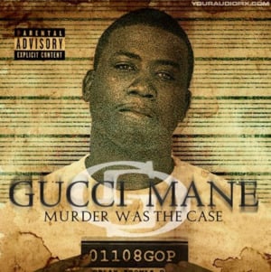 Murder Was the Case - Gucci Mane (Ft. Ox from Belly)