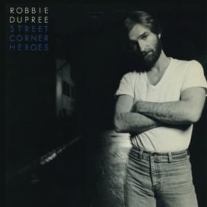 Street Corner Heroes - Robbie Dupree