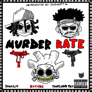 Murder Rate - InteNsify & YungLiV (Ft. Trapland Pat & Zotiyac)