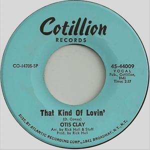 That Kind of Lovin’ - Otis Clay