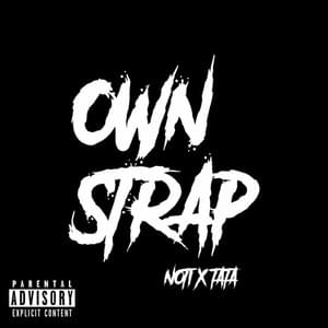 Own Strap - Noticuz (Ft. TaTa)