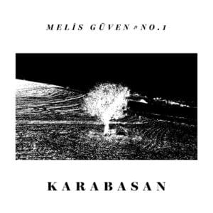 Karabasan - Melis Güven (Ft. No.1)