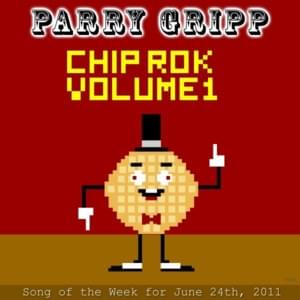 Chip Rok Volume 1 - Parry Gripp