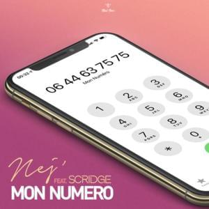 Mon numéro - Nej' (Ft. Scridge)