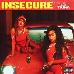 INSECURE - CANDIACE (Ft. Trina)