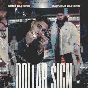 Dollar $ign - Sero El Mero (Ft. Carvelo El Mero)