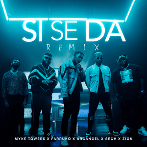 Si Se Da (Remix) - Myke Towers, Farruko & Arcángel (Ft. Sech & Zion)