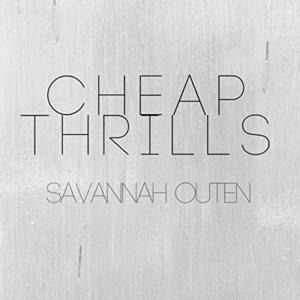 Cheap Thrills - Savannah Outen