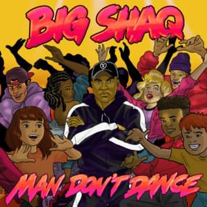 Man Don’t Dance - Big Shaq