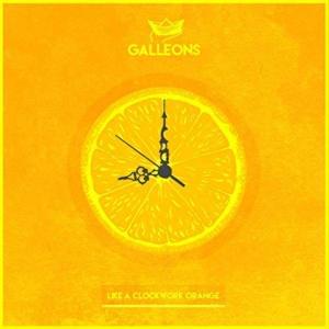 Like A Clockwork Orange - Galleons