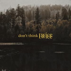 Don’t Think Twice - Ivan B