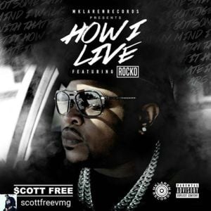 How I Live - Schott Free (Ft. Rocko)