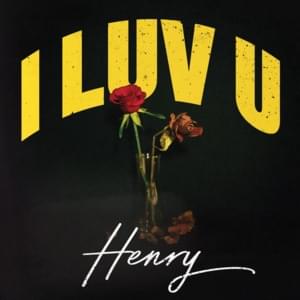 I LUV U - Henry Lau