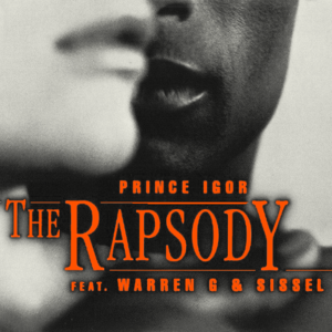 Prince Igor - The Rapsody (Ft. Sissel & Warren G)