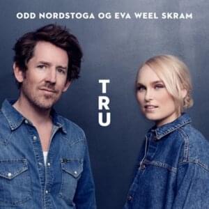 Tru - Eva Weel Skram (Ft. Odd Nordstoga)